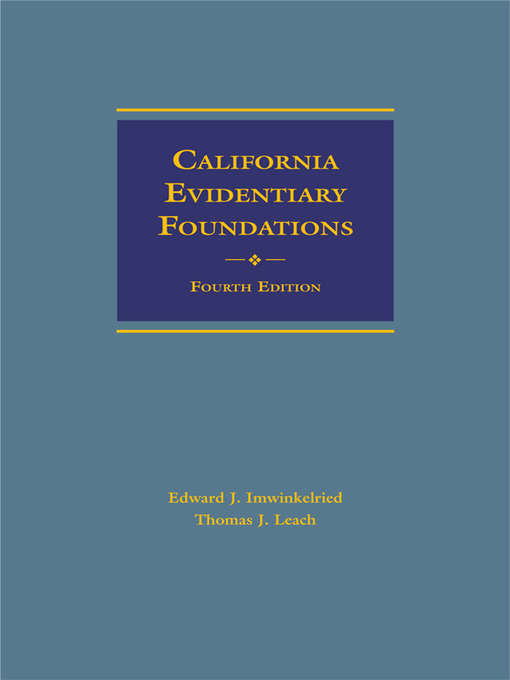 Title details for California Evidentiary Foundations by Edward J. Imwinkelried - Wait list